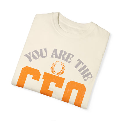 CEO Unisex T-Shirt - 'You Are The CEO' Design