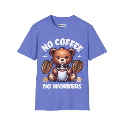 Unisex T-Shirt No Coffee No Workers Funny Coffee Lover Tee