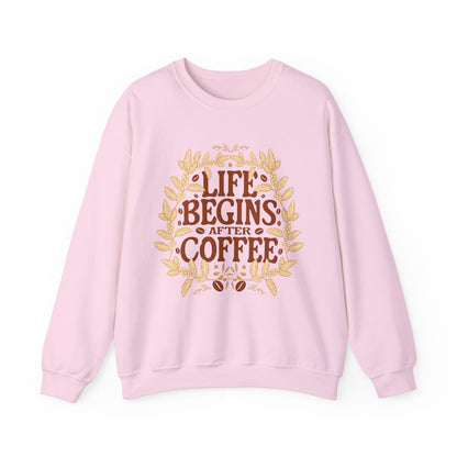 Coffee Lover Sweatshirt - Life Begins with Coffee