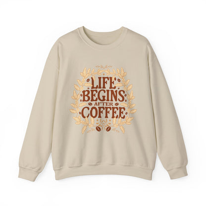 Coffee Lover Sweatshirt - Life Begins with Coffee