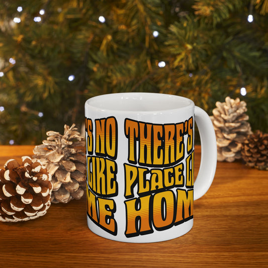 Mug - 'There is no place like home' Quote Ceramic Mug