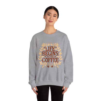 Coffee Lover Sweatshirt - Life Begins with Coffee