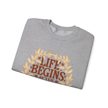 Coffee Lover Sweatshirt - Life Begins with Coffee