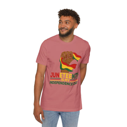 Juneteenth Is My Independence Day Unisex T-Shirt