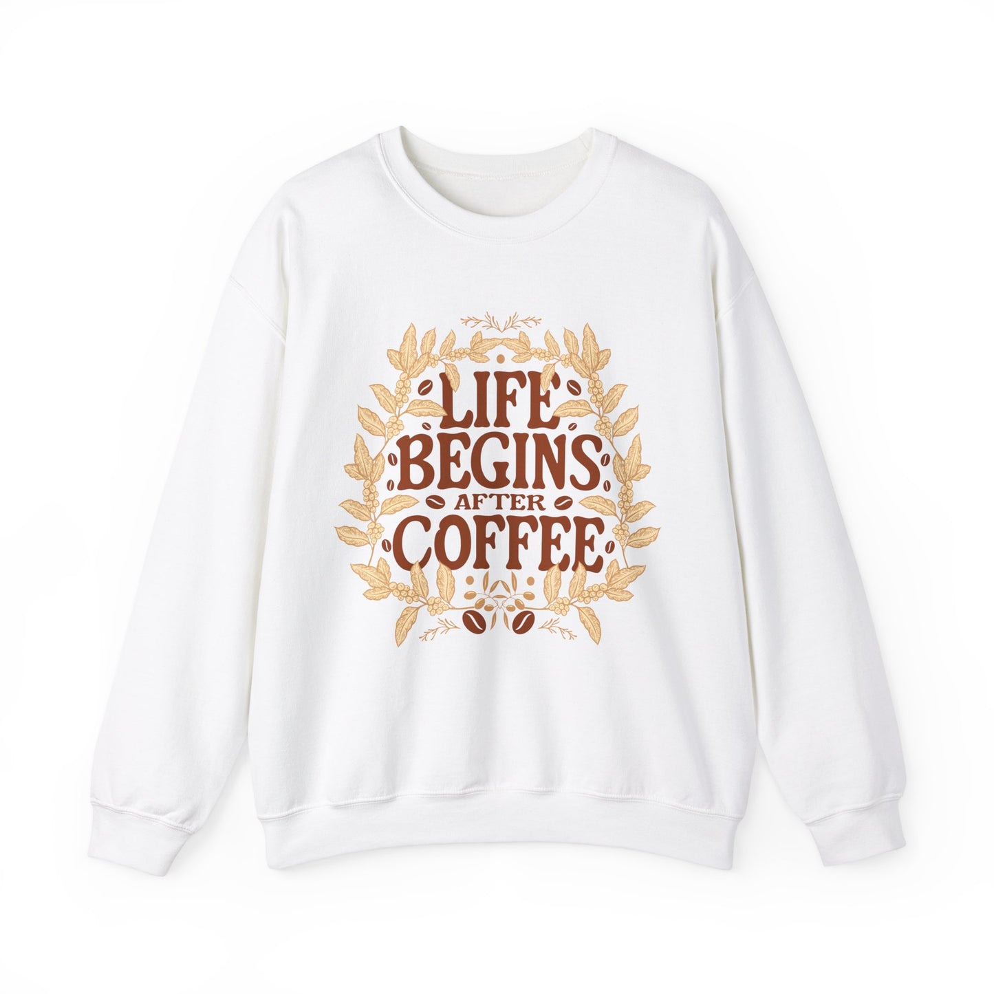 Coffee Lover Sweatshirt - Life Begins with Coffee