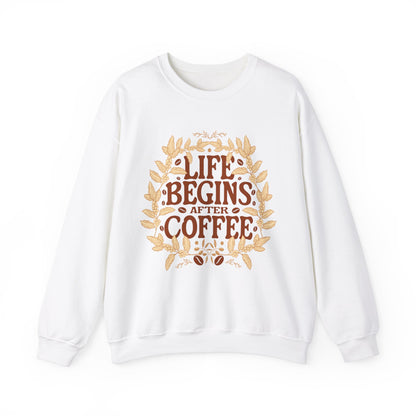 Coffee Lover Sweatshirt - Life Begins with Coffee