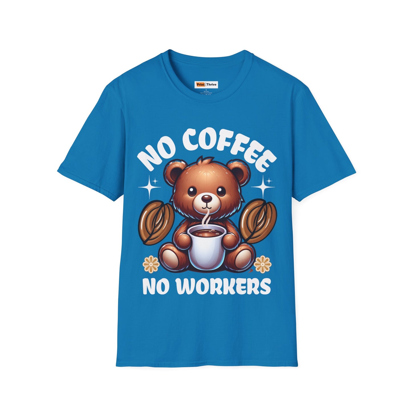 Unisex T-Shirt No Coffee No Workers Funny Coffee Lover Tee