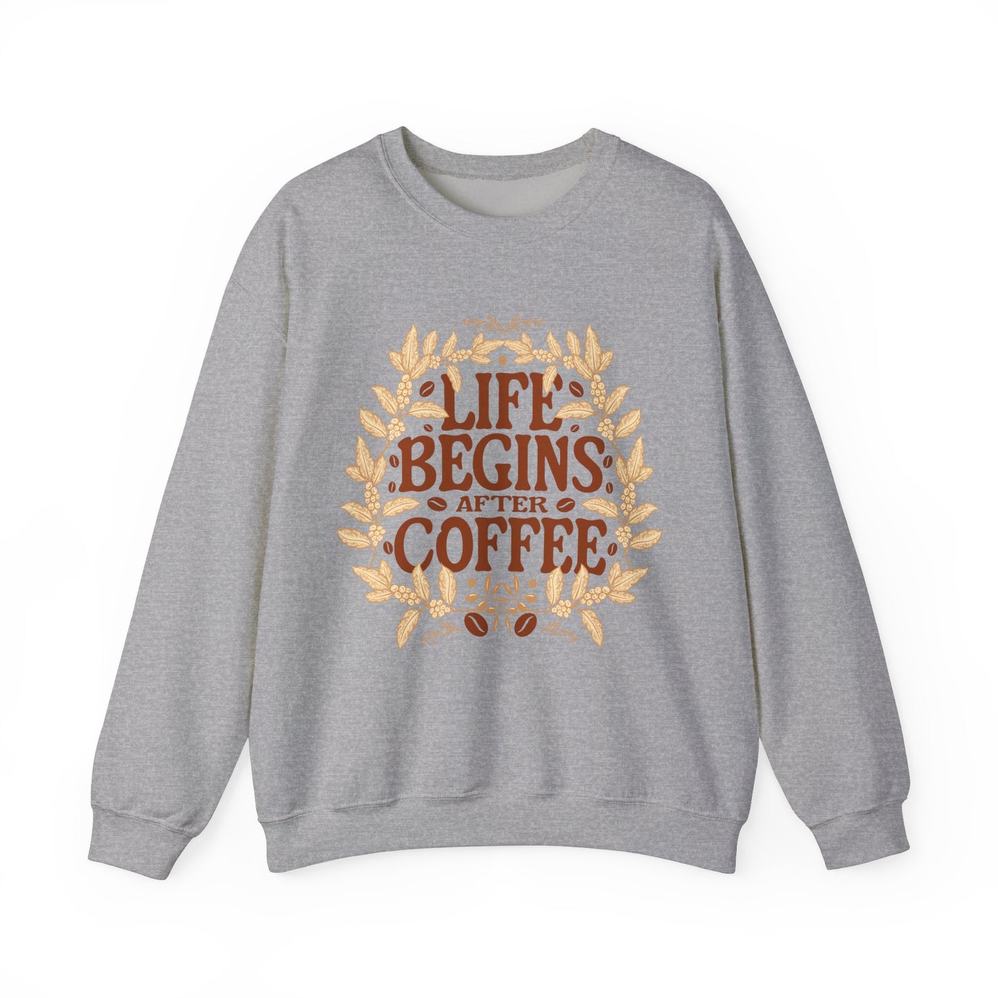 Coffee Lover Sweatshirt - Life Begins with Coffee